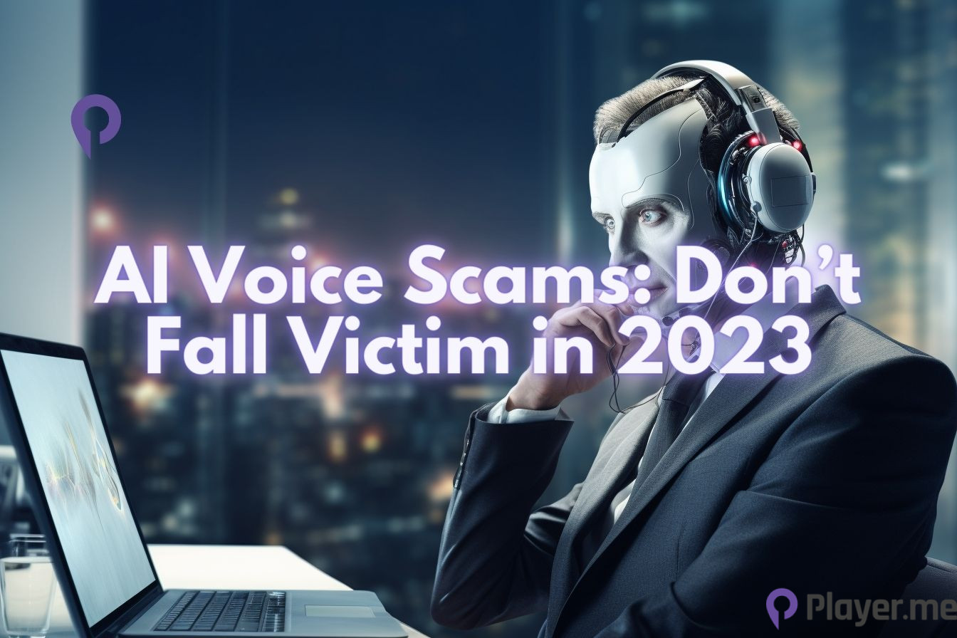 AI Voice Scams Don’t Fall Victim in 2023 Player.me(04)