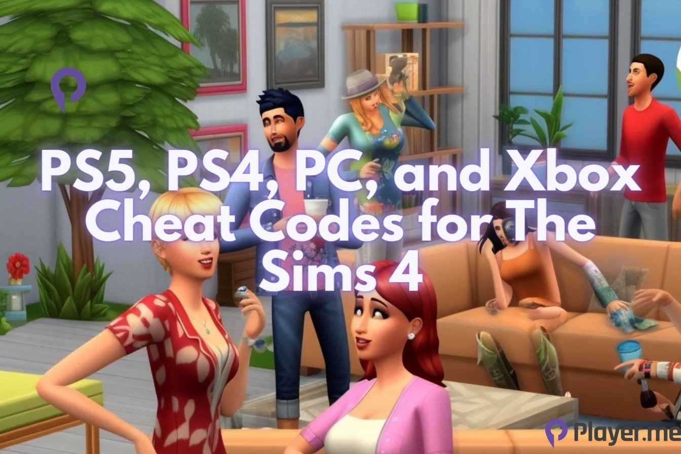 PS5, PS4, PC, and Xbox Cheat Codes for The Sims 4 Player.me