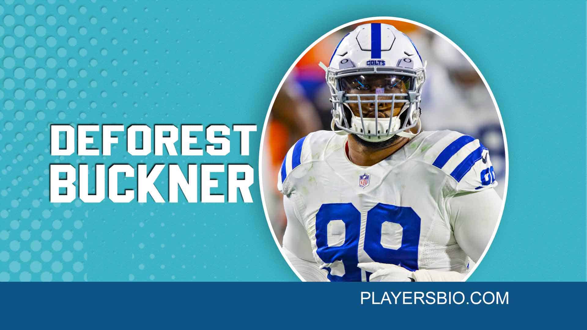 DeForest Buckner Bio Football, Career, NFL, Family, Wife