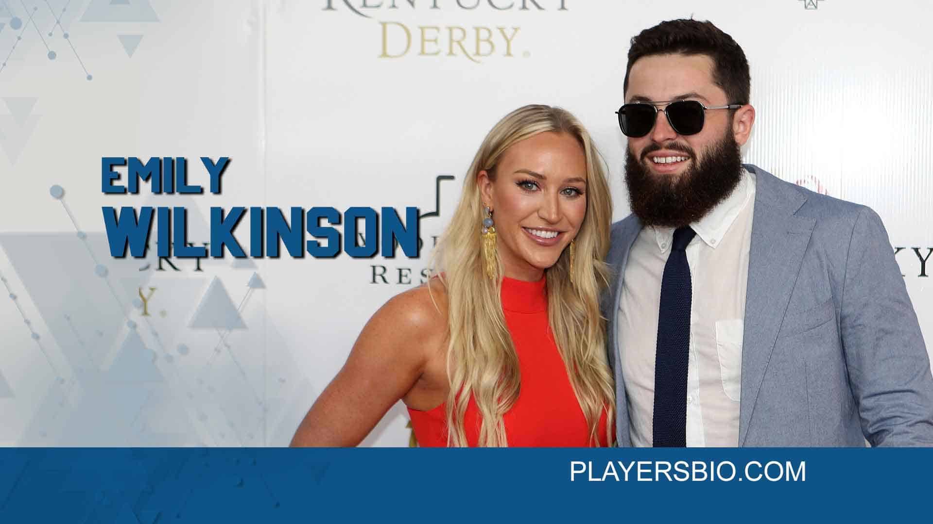 Emily Wilkinson Bio Baker Mayfield wife, Career & Marriage Players Bio