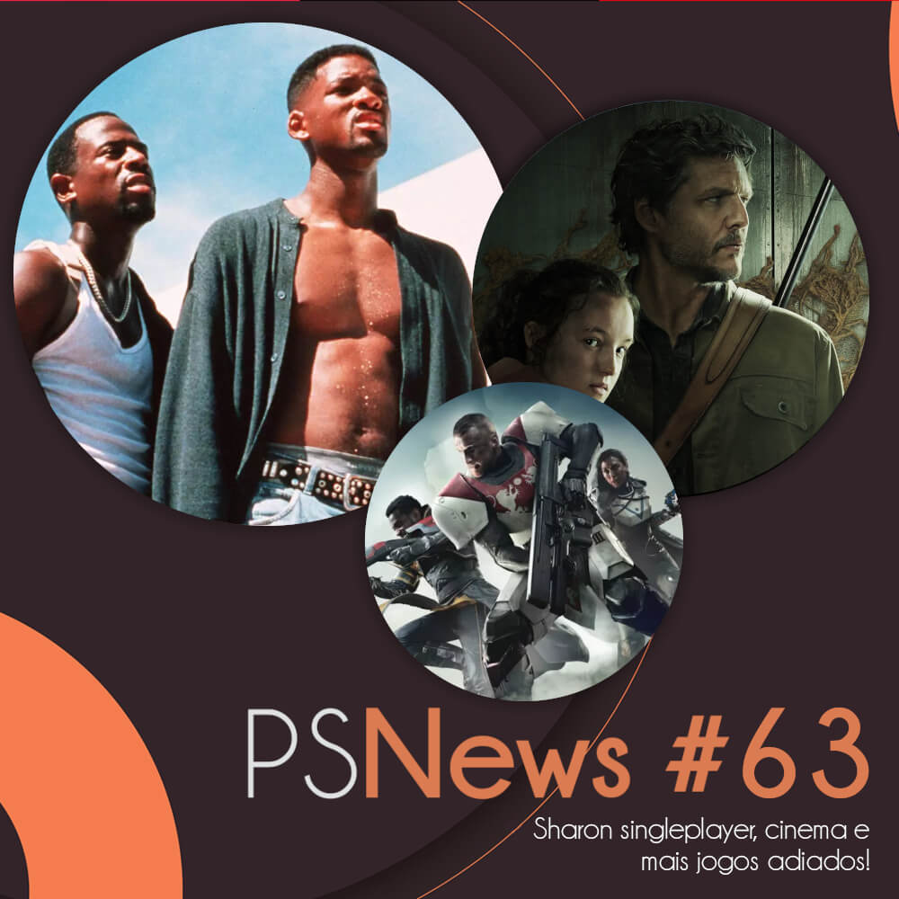 PS News 63 Sharon singleplayer, cinema e mais jogos adiados