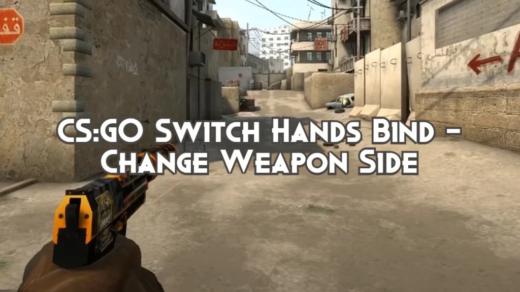 CSGO Switch Hands Bind Change Weapon Side Playing History
