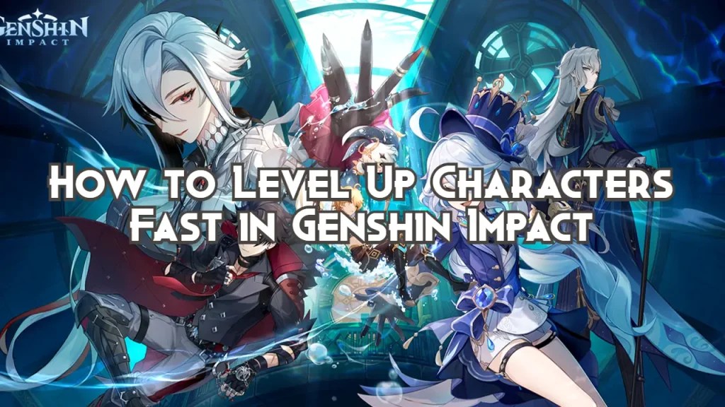 How to Level Up Characters Fast in Genshin Impact Playing History