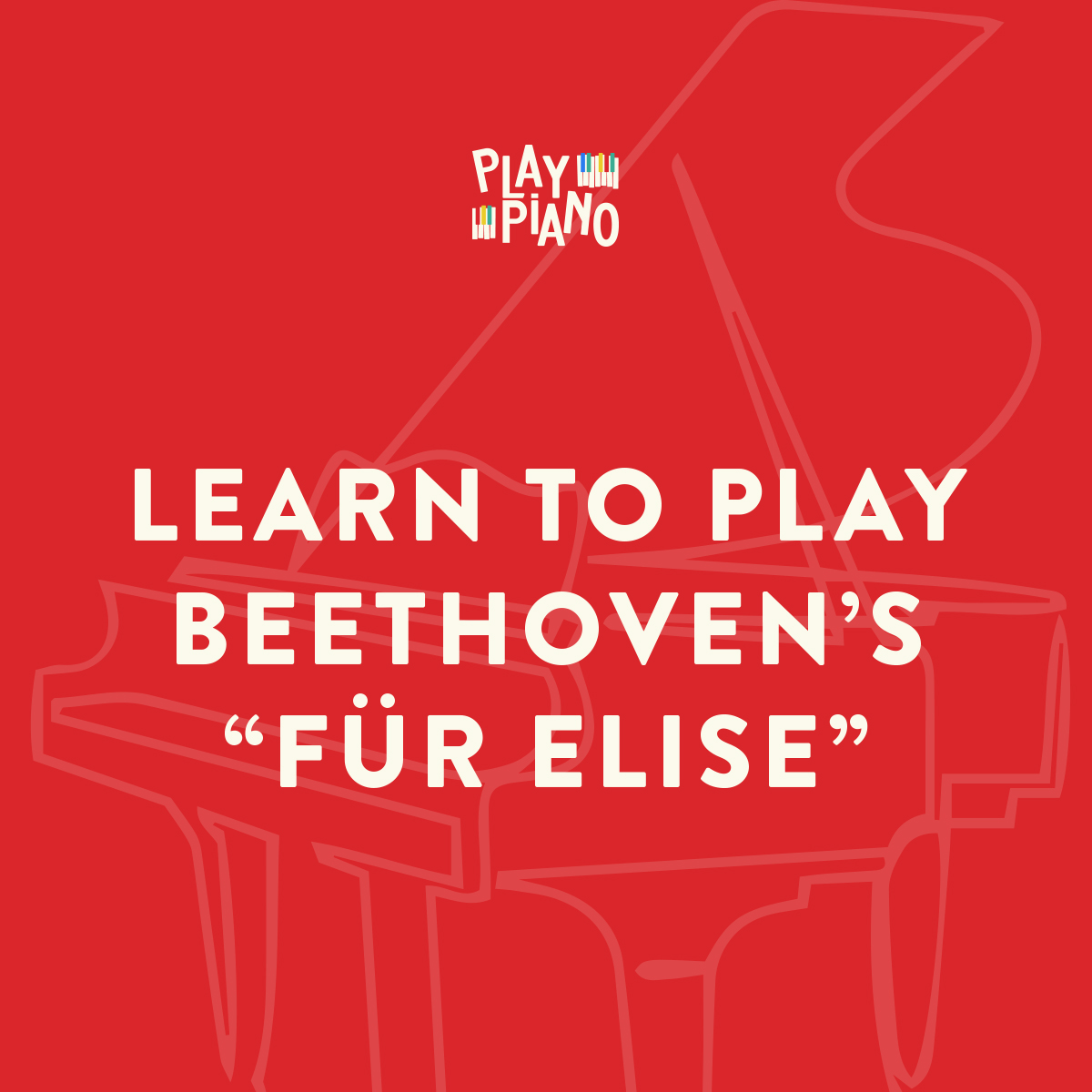 Learn to play Beethoven's "Fur Elise" PlayPiano