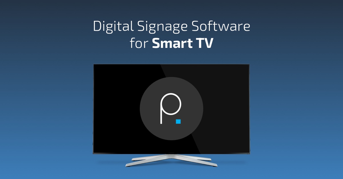 Digital Signage Software for Smart TV Play Digital Signage