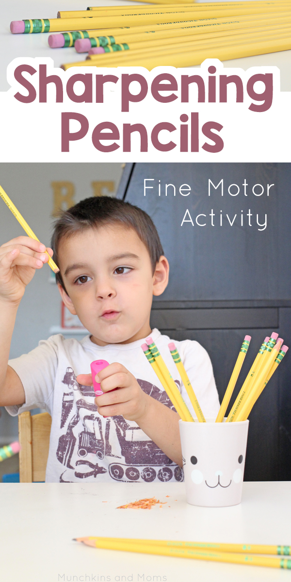 Pencil Sharpening Fine Motor Activity Munchkins and Moms