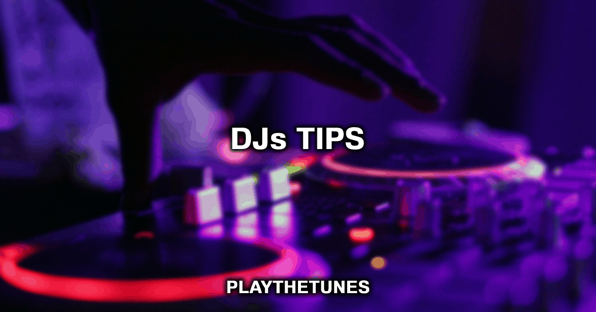 Top 10 DJ Tips To Help You Improve (2022 Guide)