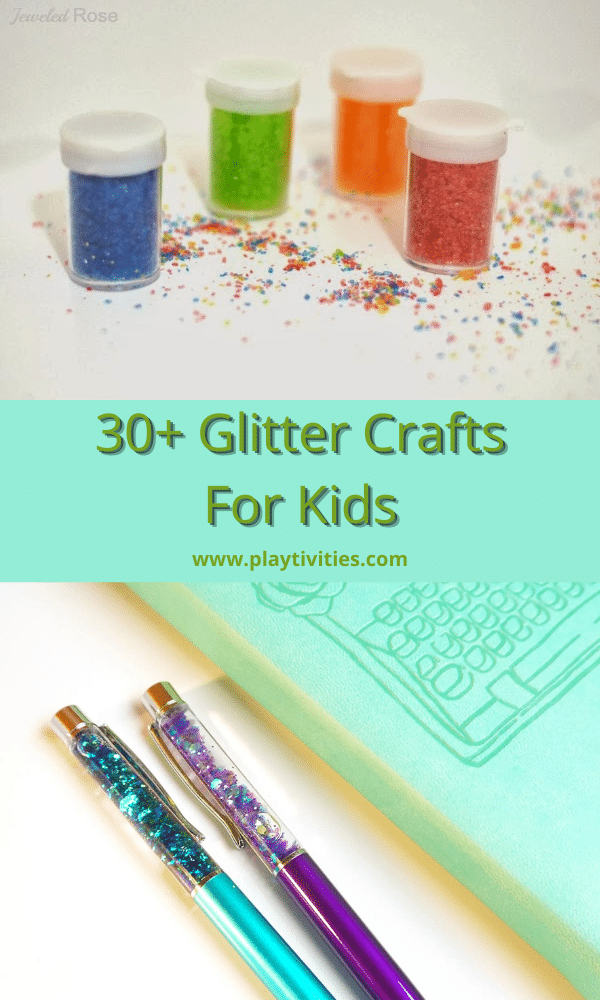 30+ DIY Glitter Crafts for Kids Playtivities