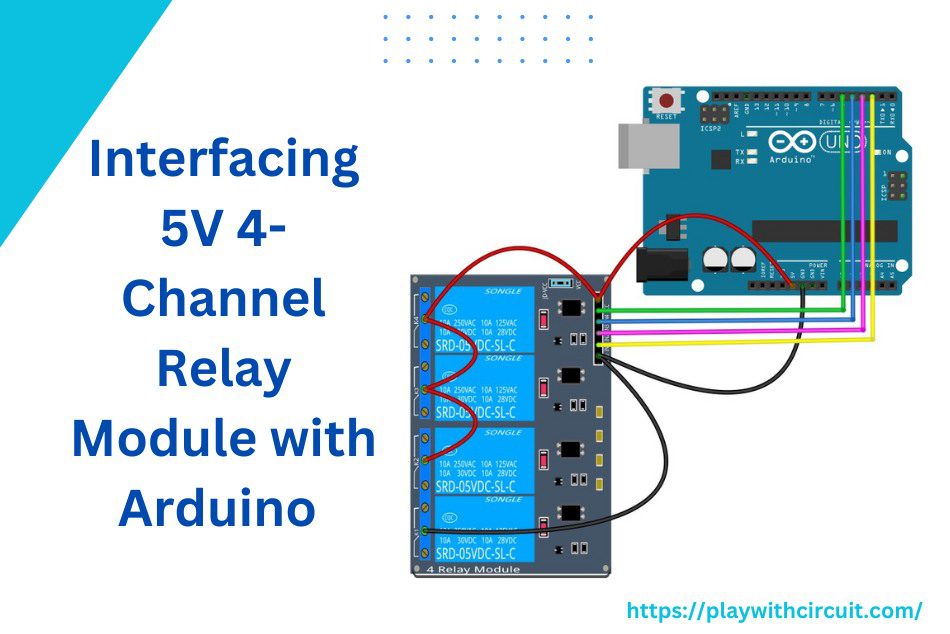 Interfacing 5V 4Channel Relay Module with Arduino