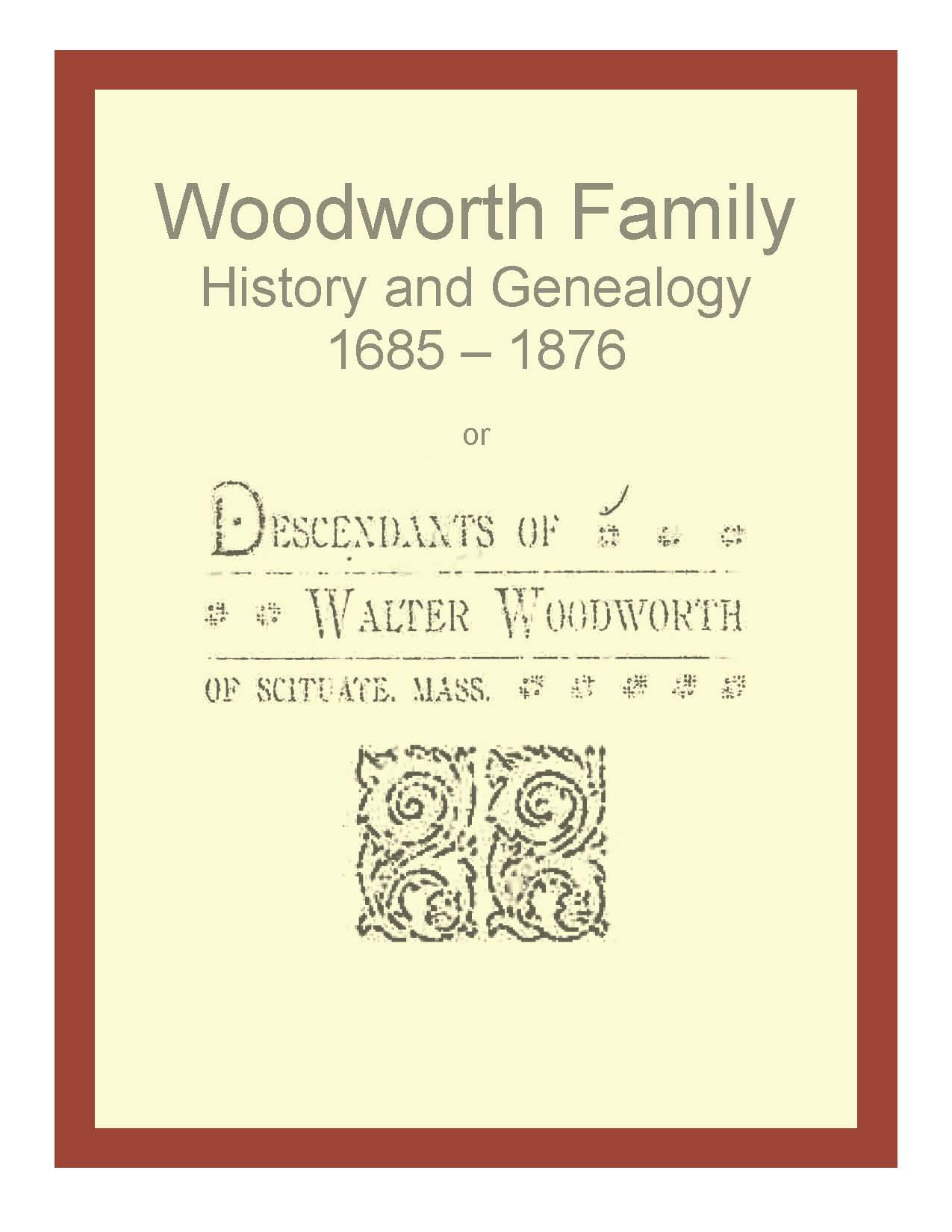 Woodworth Family History and Genealogy or Descendants of Walter Woodwo eBooks History