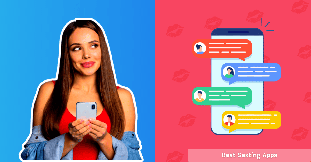 10 Best Sexting Apps For NSFW Chats (2025 List)