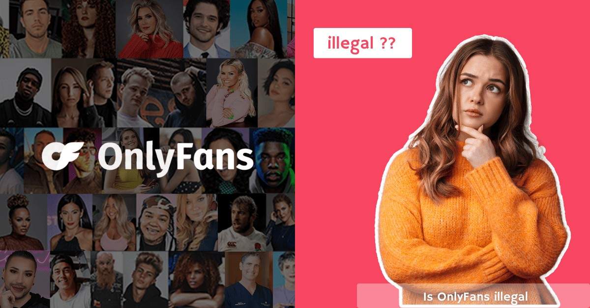 Is OnlyFans Legal? Status and Rules in 2025