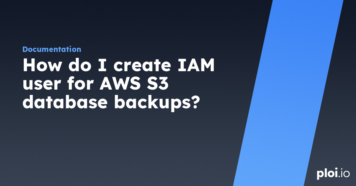 How do I create IAM user for AWS S3 database backups? Server