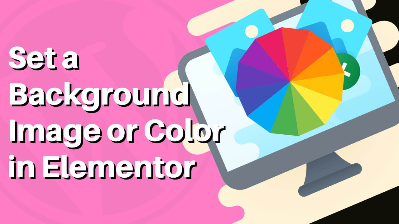 How to Set a Background Image or Color to Any Page in Elementor