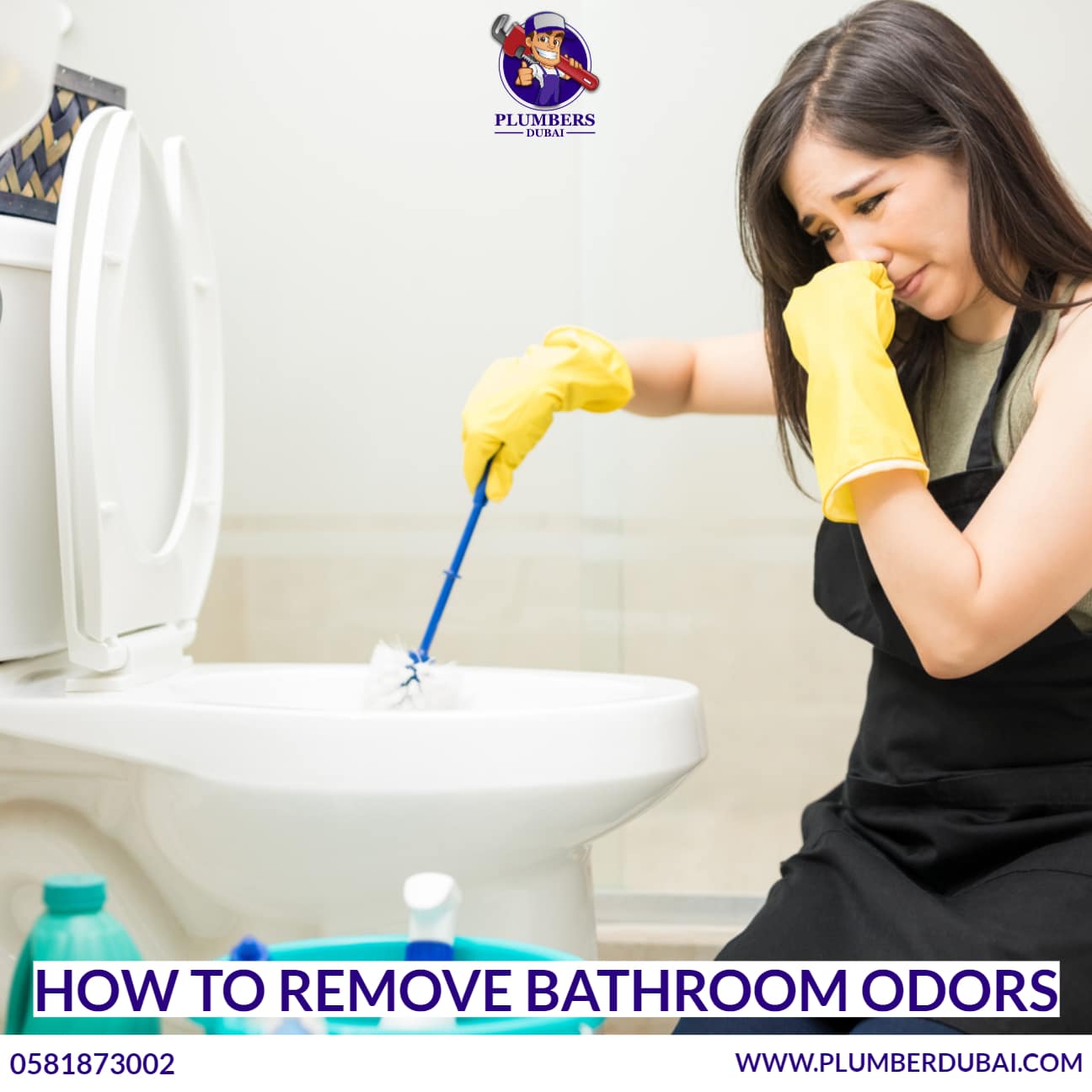 How to Remove Bathroom Odors 0581873002 Plumber Dubai