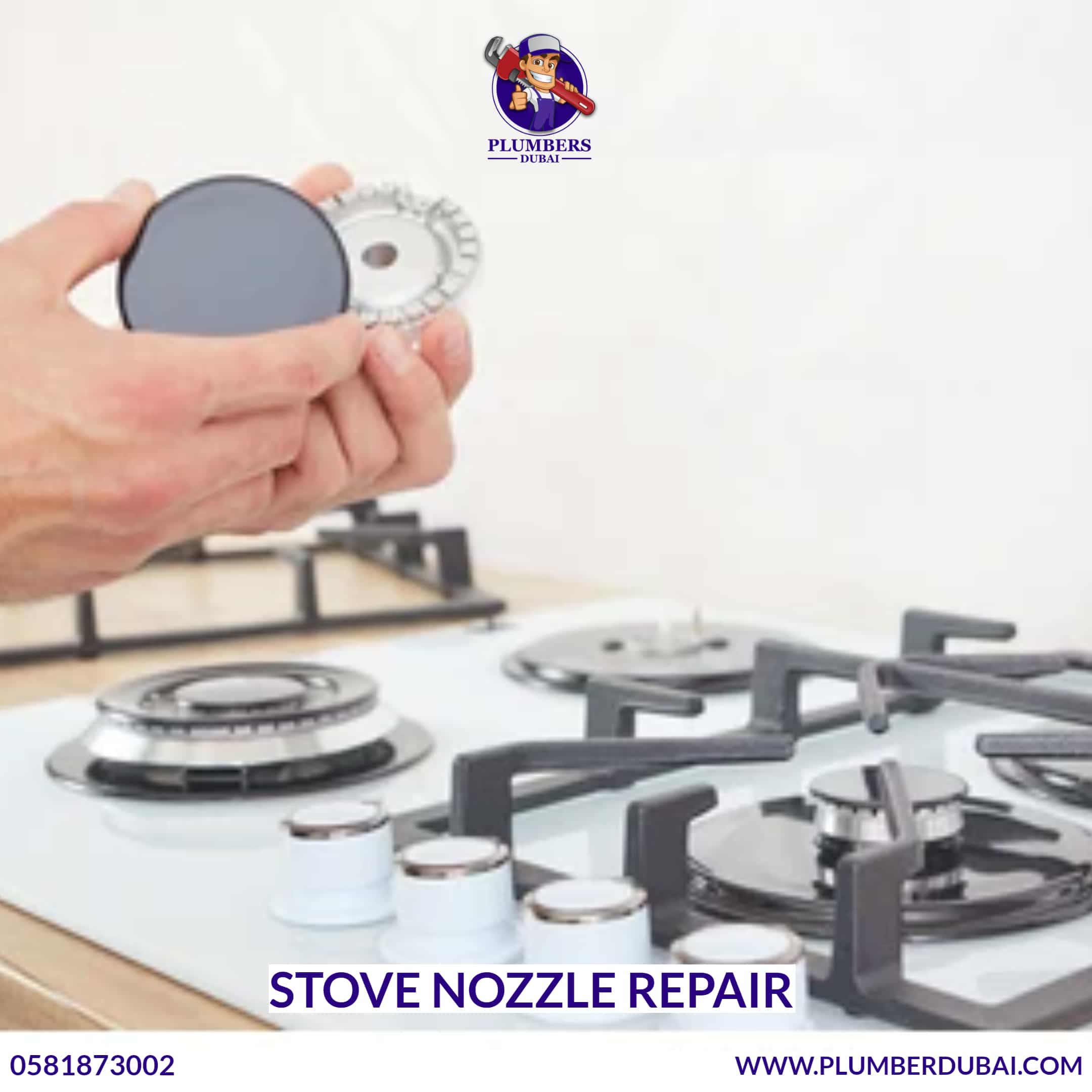 Stove nozzle repair 0581873002 Plumber Dubai