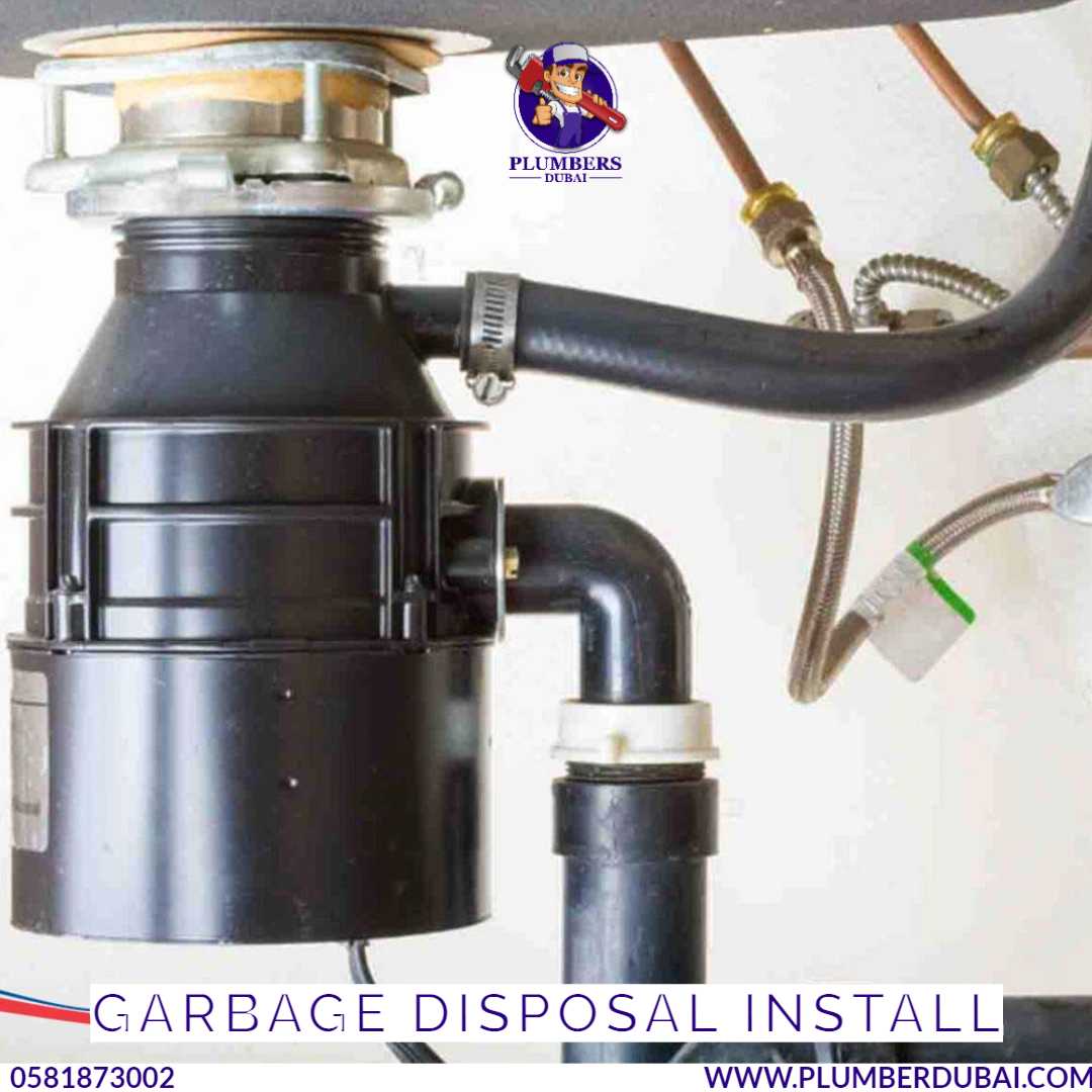Garbage disposal Install 0581873002 Plumber Dubai