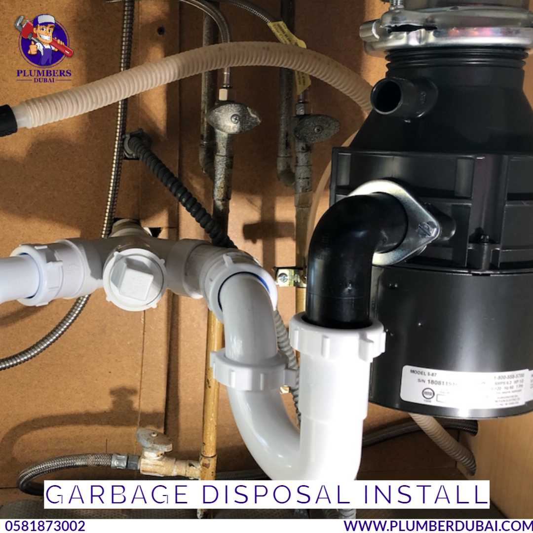 Garbage disposal Install 0581873002 Plumber Dubai