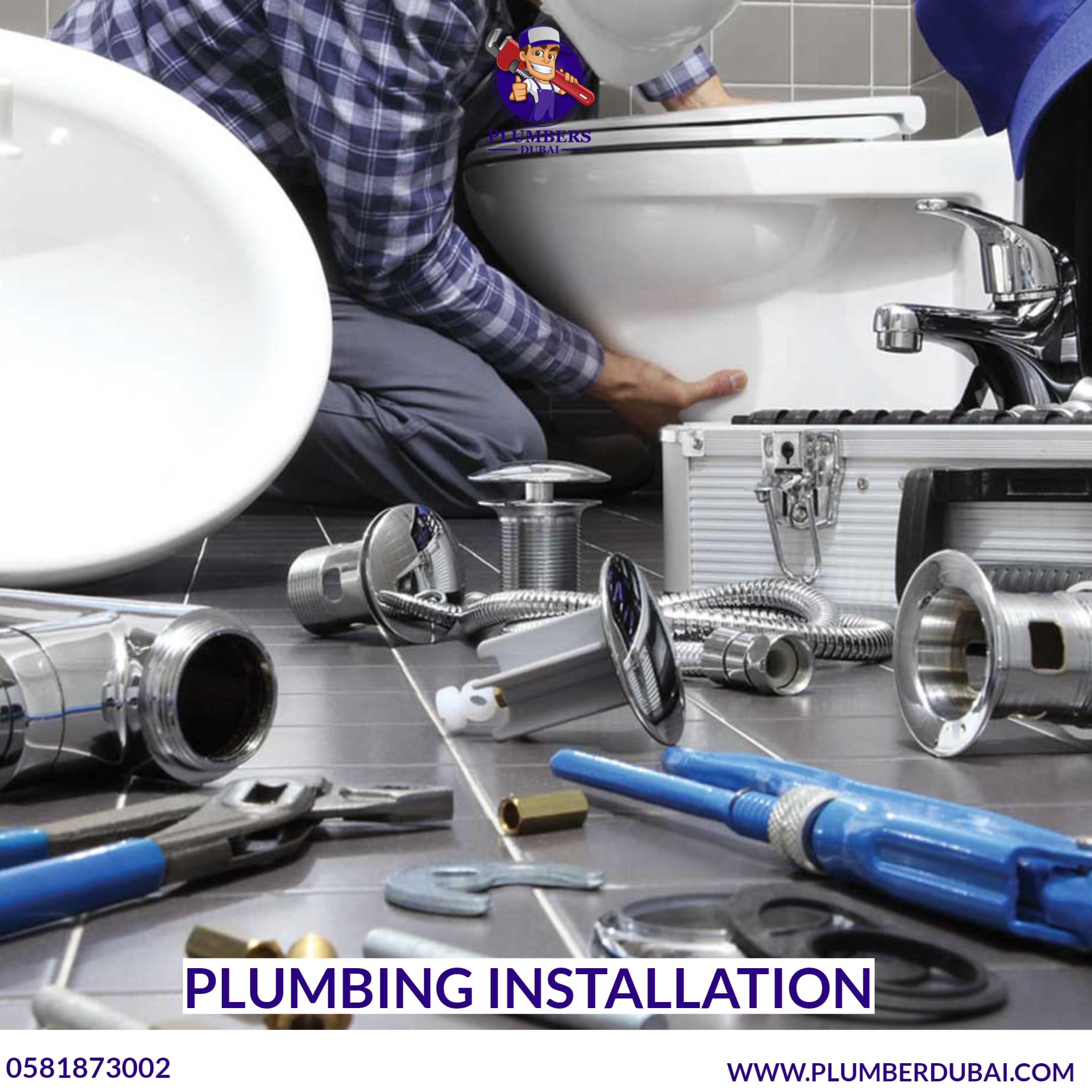 Plumbing Installation 0581873002 Plumber Dubai 24/7
