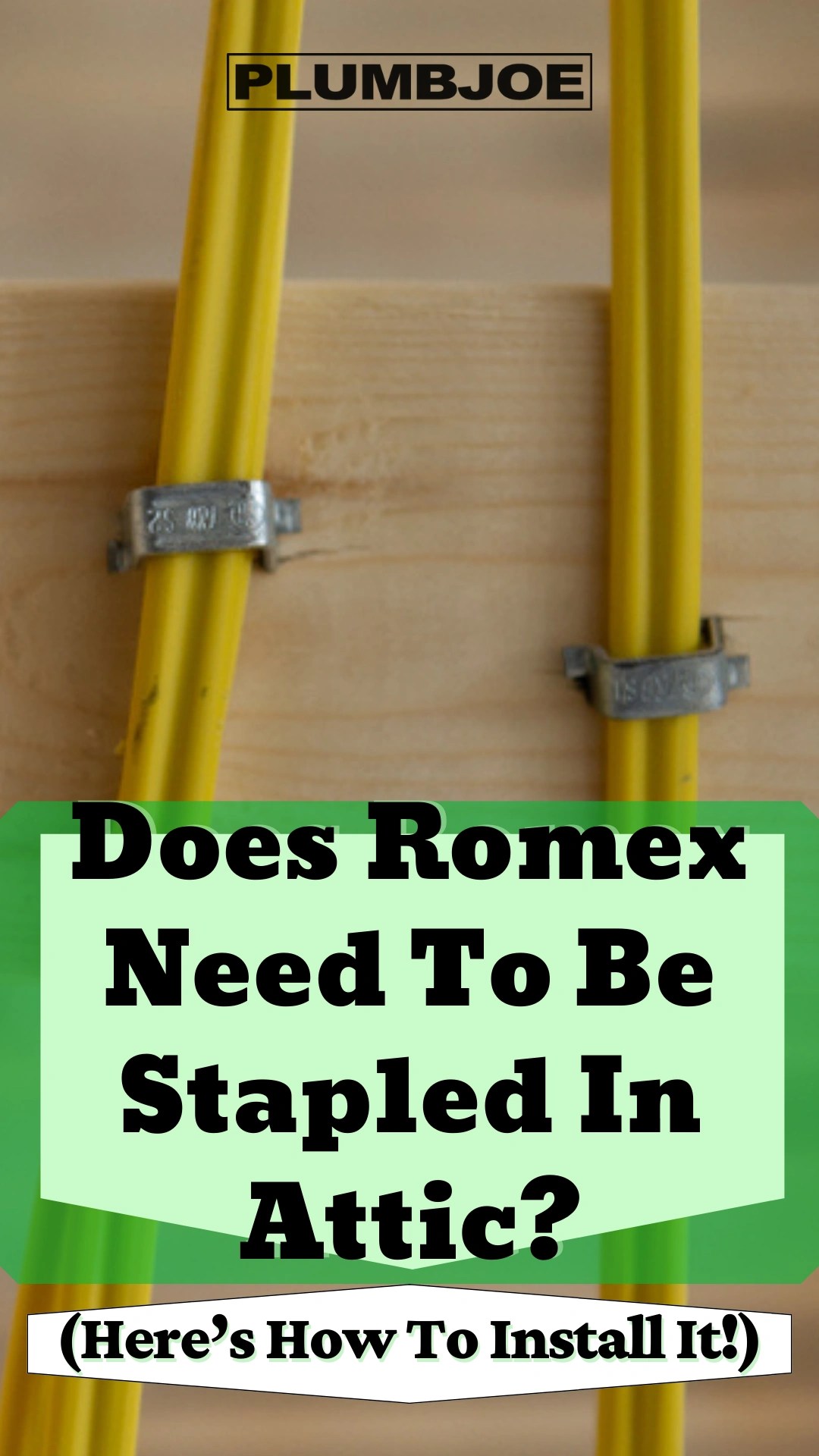 Does Romex Need To Be Stapled In Attic? (5 Step Guide)