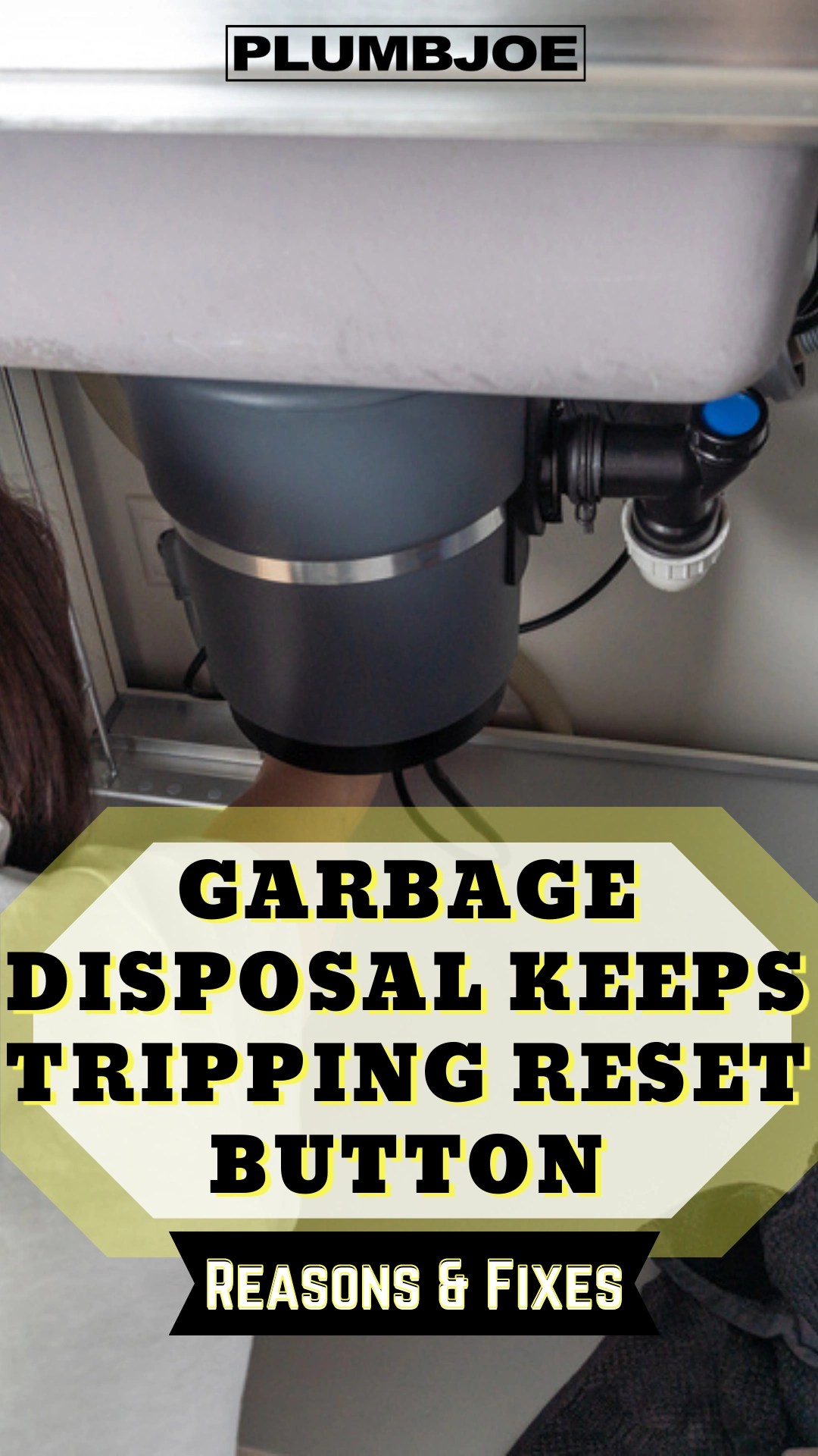 Garbage Disposal Keeps Tripping Reset Button