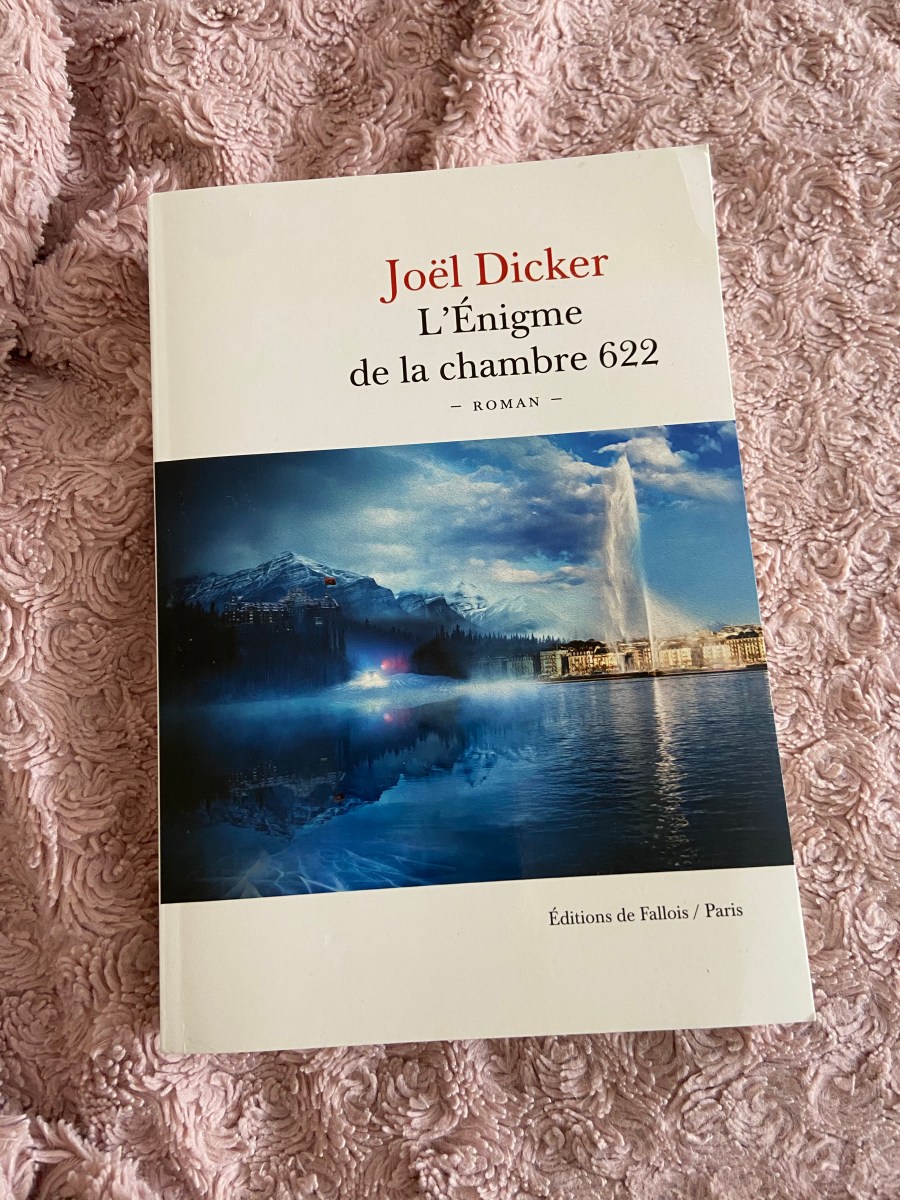 L’Énigme de la chambre 622 Joël Dicker Plume volage