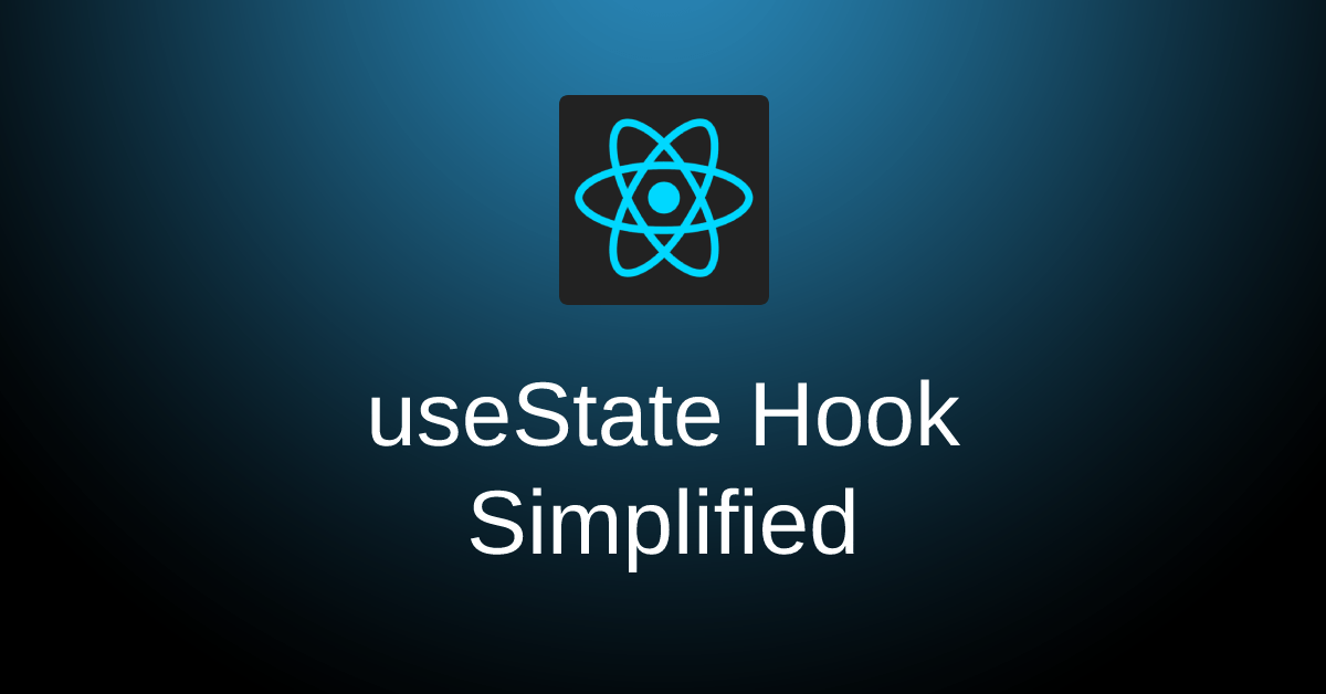 useState hook in React, simplified +return