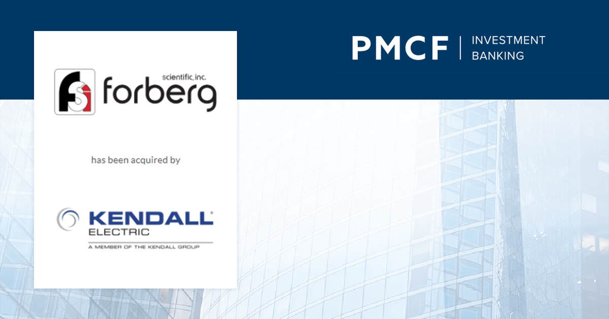 PMCF Advises Forberg Scientific Inc. In Its Sale Transaction To Kendall
