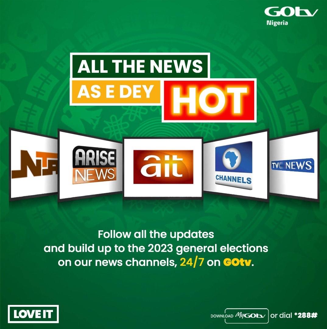 2023 Polls Stay tuned to these channels on GOtv for breaking news and