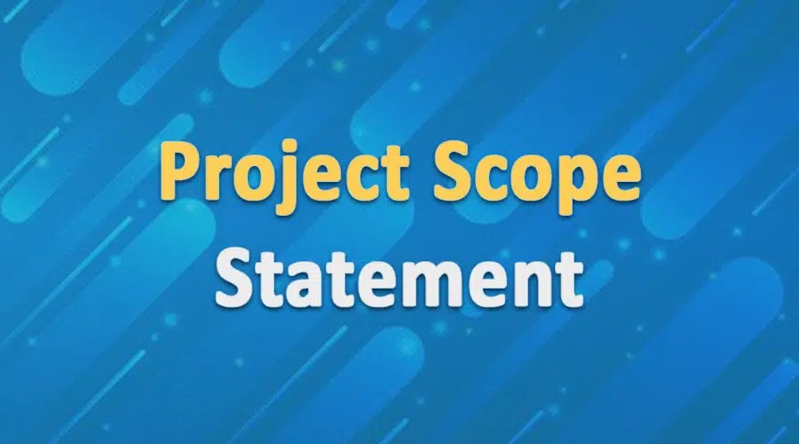 Project Scope Statement A Guide with Example & Template PM Study Circle