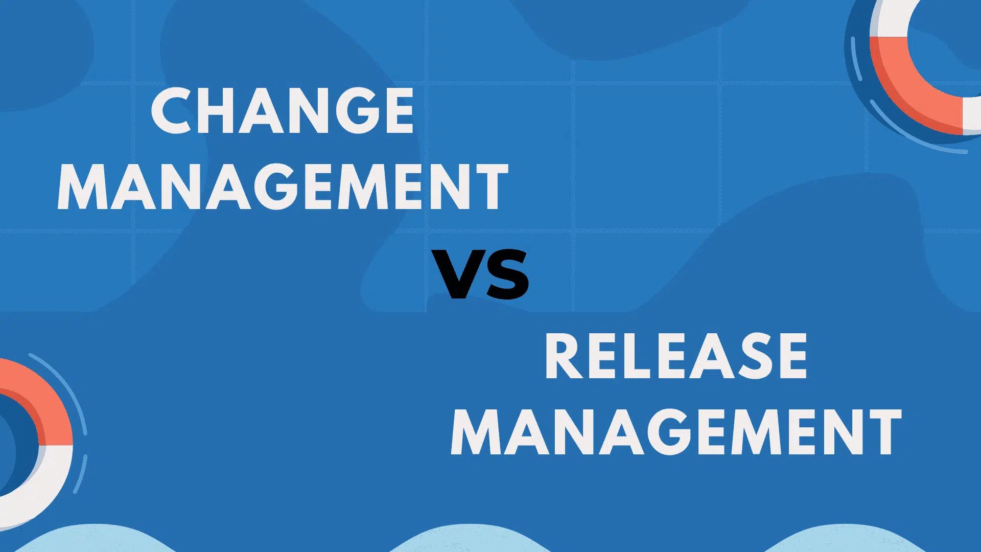 Change Management Vs Release Management PM Study Circle