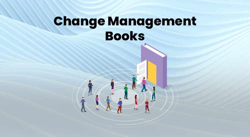 Top 9 Change Management Books in 2023 PM Study Circle