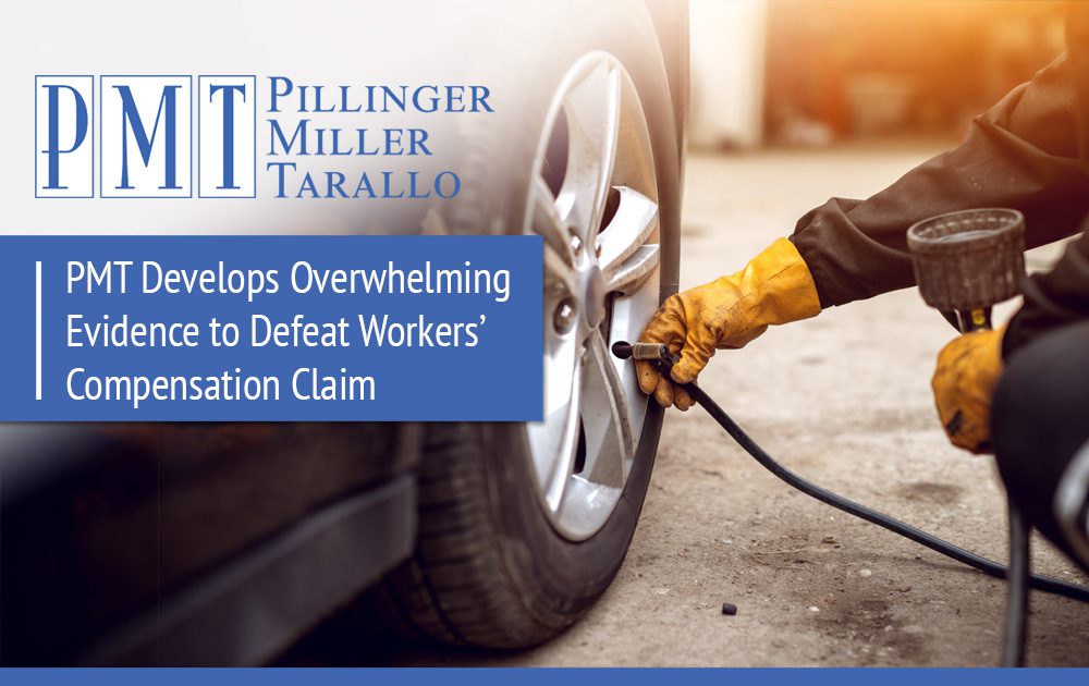 PMT Develops Overwhelming Evidence to Defeat Workers' Compensation