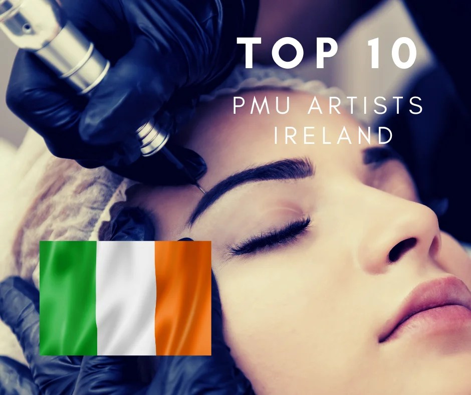 Top 10 Best Permanent Makeup Artists in Ireland