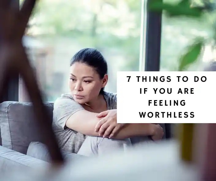 Feeling Worthless 7 Things to Do If You Are Feeling Worthless Positive Mind Works