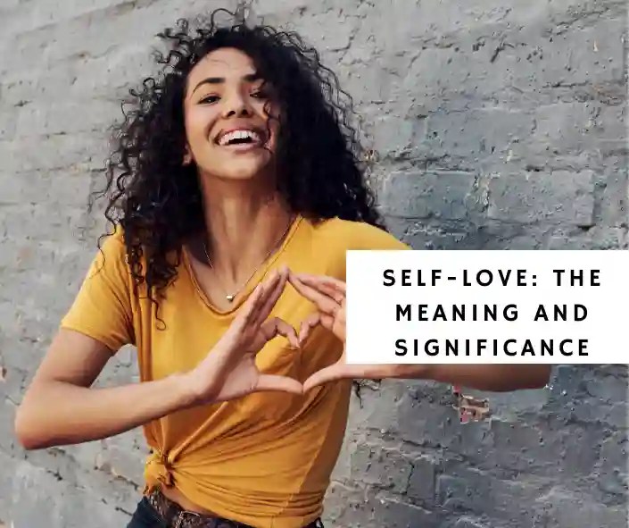 SelfLove The Meaning and Significance Positive Mind Works
