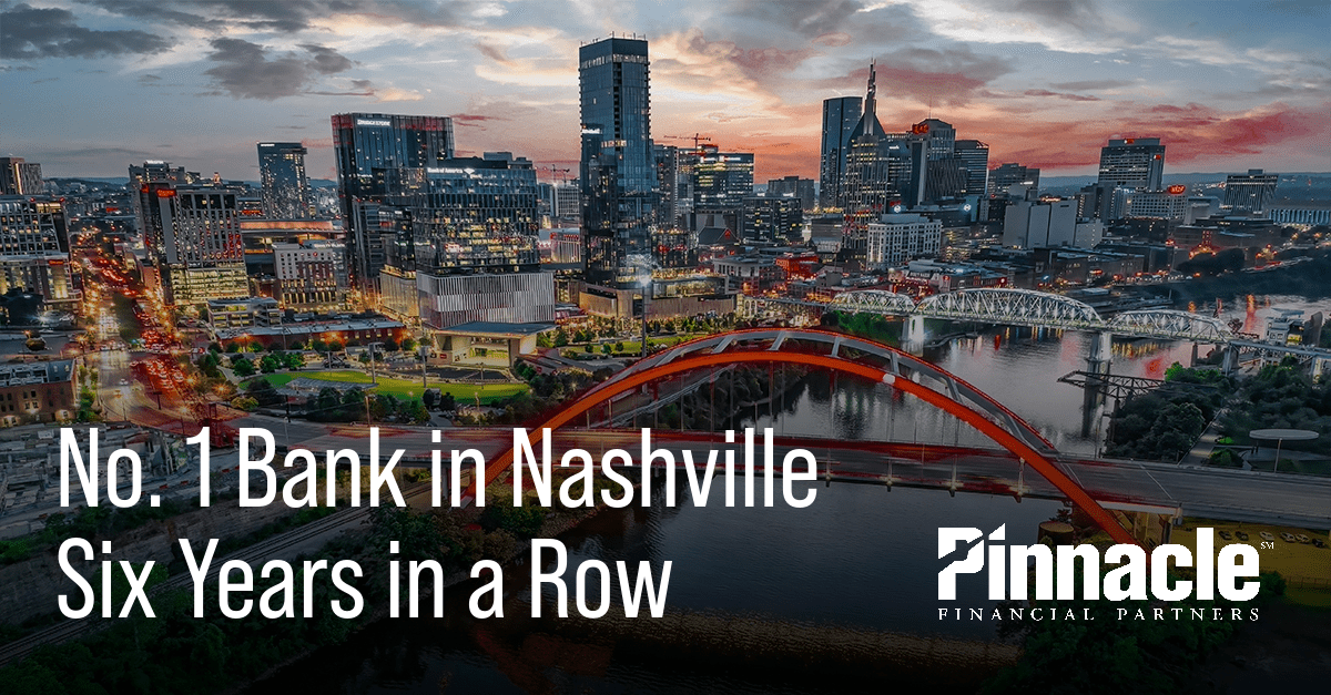 Pinnacle Remains the No. 1 and Fastest Growing Bank in Nashville by