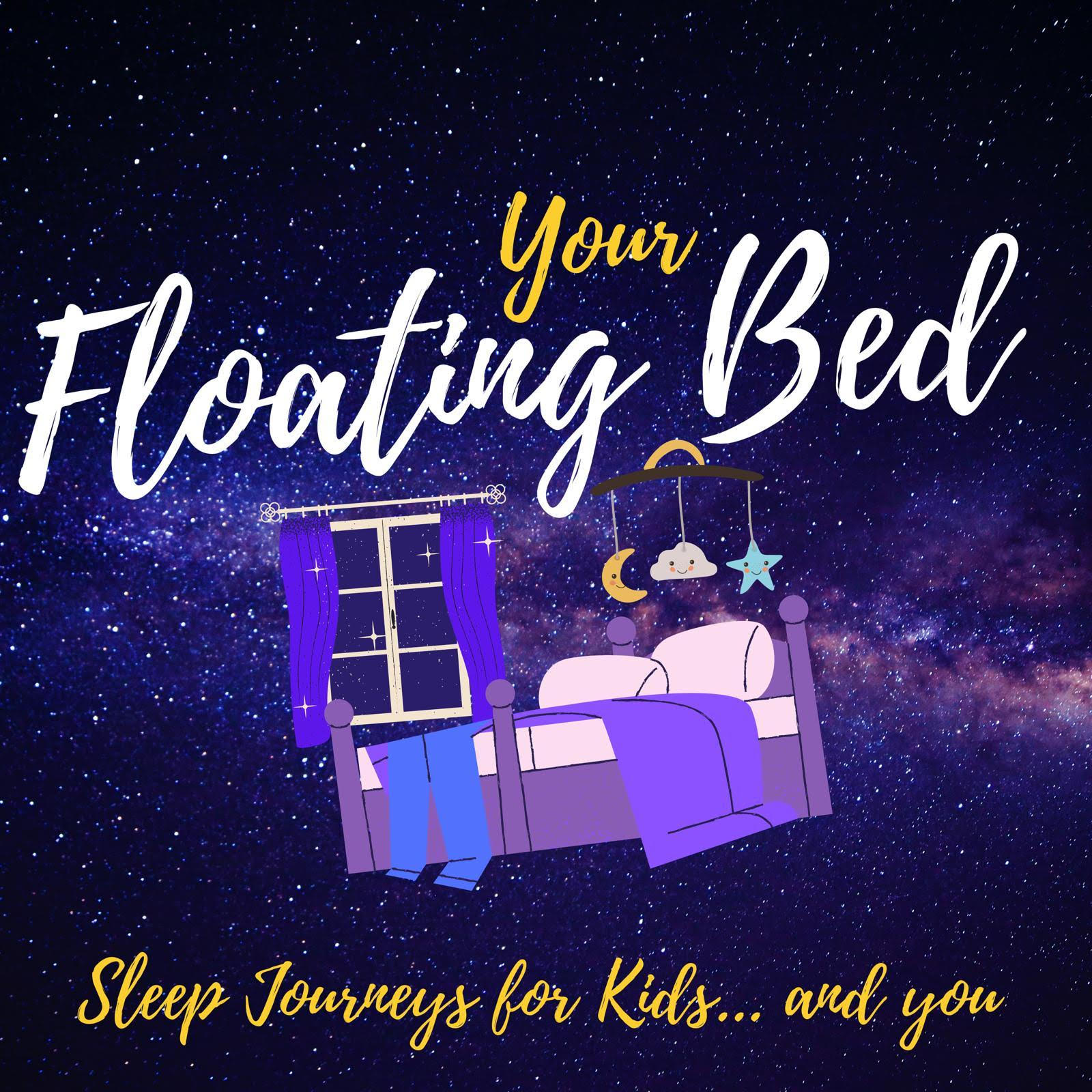 Your Floating Bed // a podcast for children struggling to sleep POD