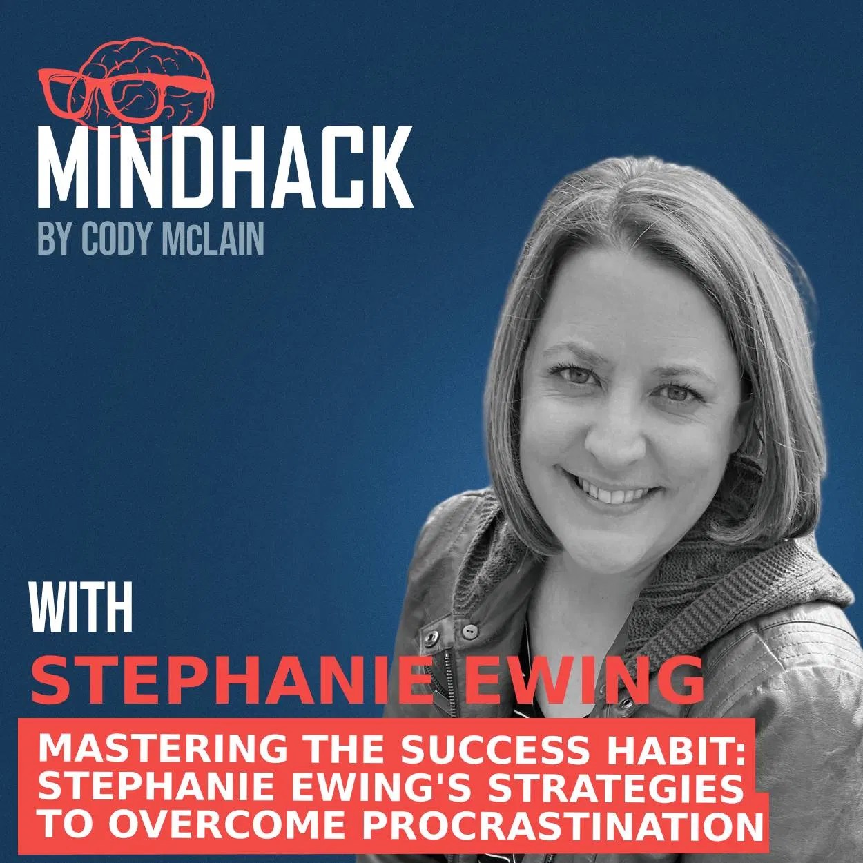 047 Stephanie Ewing Mastering the Success Habit Strategies to