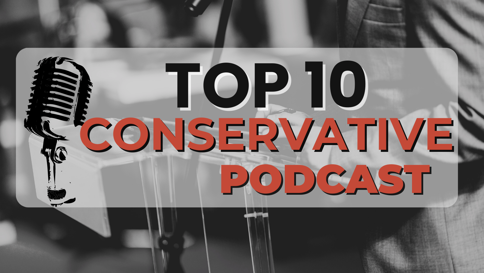 Best Conservative Podcasts - Media Rumba