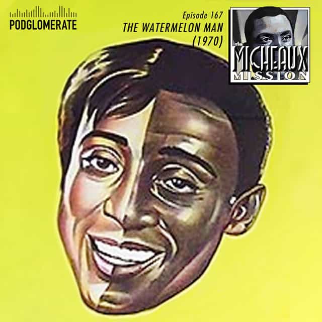 Watermelon Man (1970) The Podglomerate