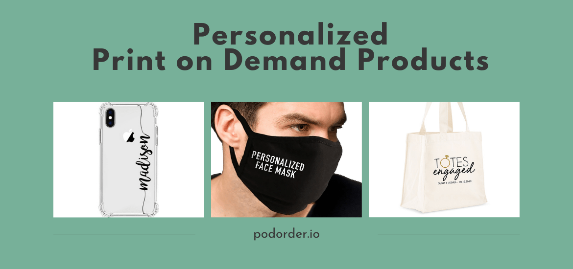 Top 8+ Personalized Print On Demand Products In 2022 PODORDER