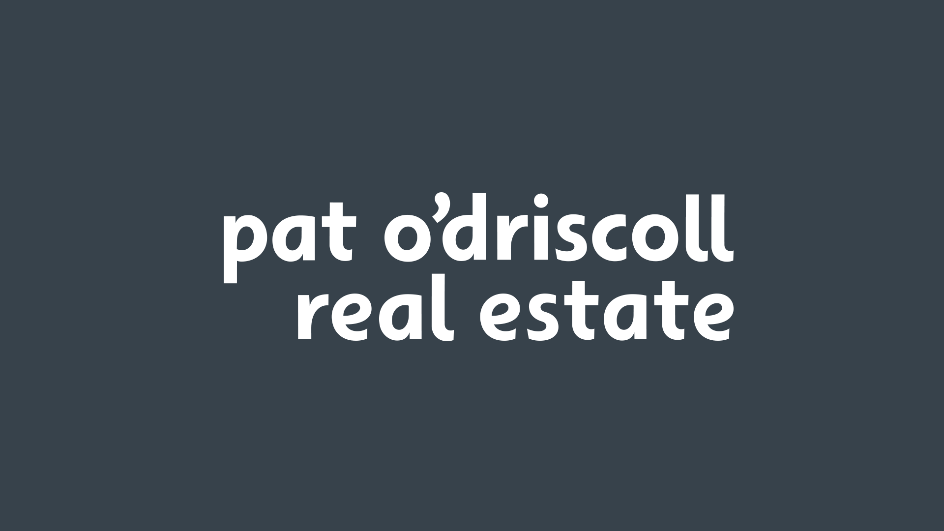 Homepage Pat O'Driscoll Real Estate
