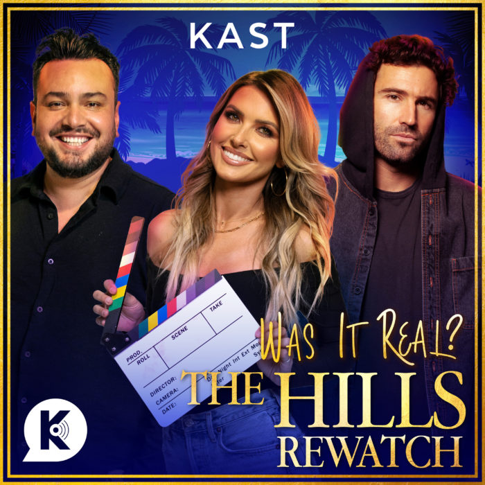 'Was It Real? The Hills Rewatch' podcast chats about MTV's show