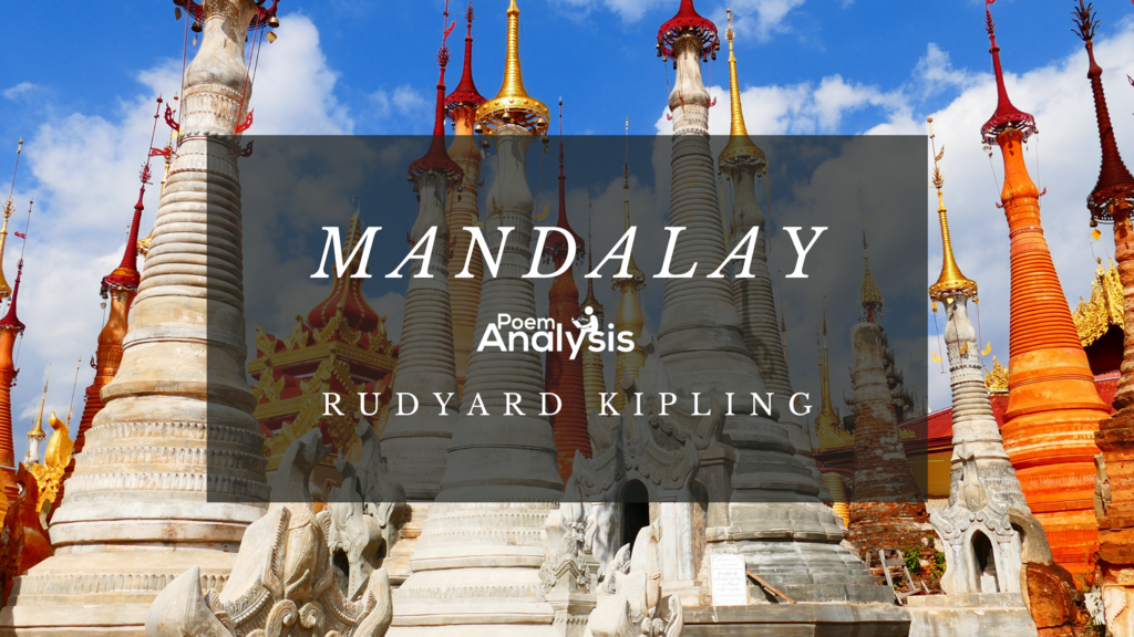 Mandalay by Rudyard Kipling Poem Analysis