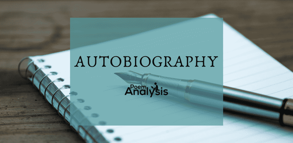 Autobiography Definition and Examples Poem Analysis