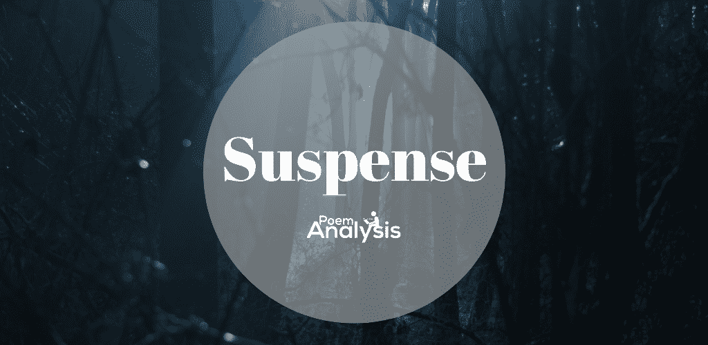 Suspense Definition and Examples Poem Analysis