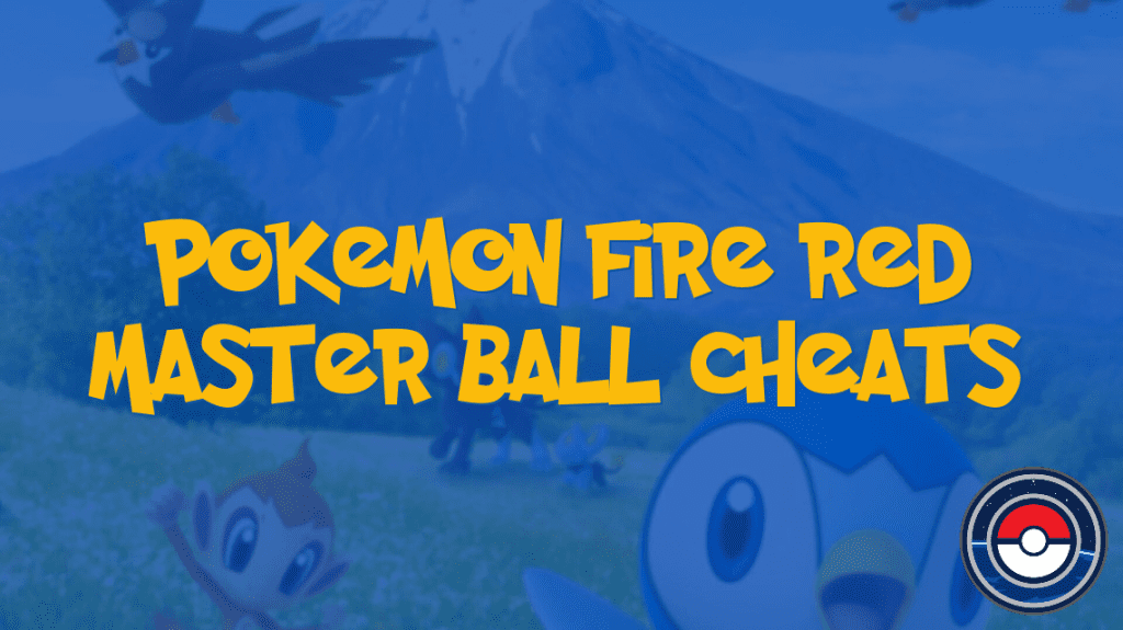 Pokemon Fire Red Master Ball Cheats PokeIndex
