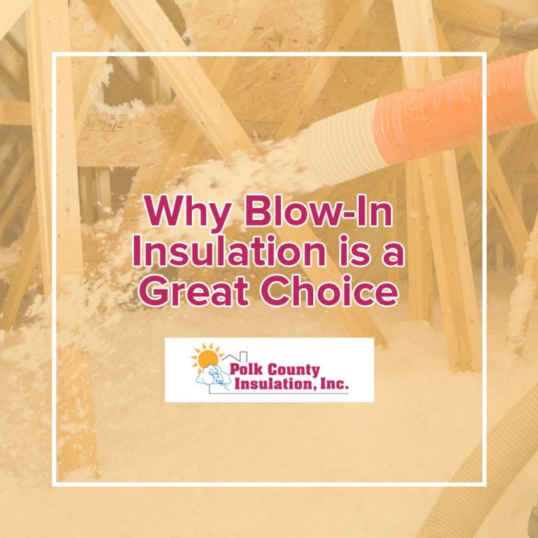 Why BlowIn Insulation is a Great Choice Polk County Insulation