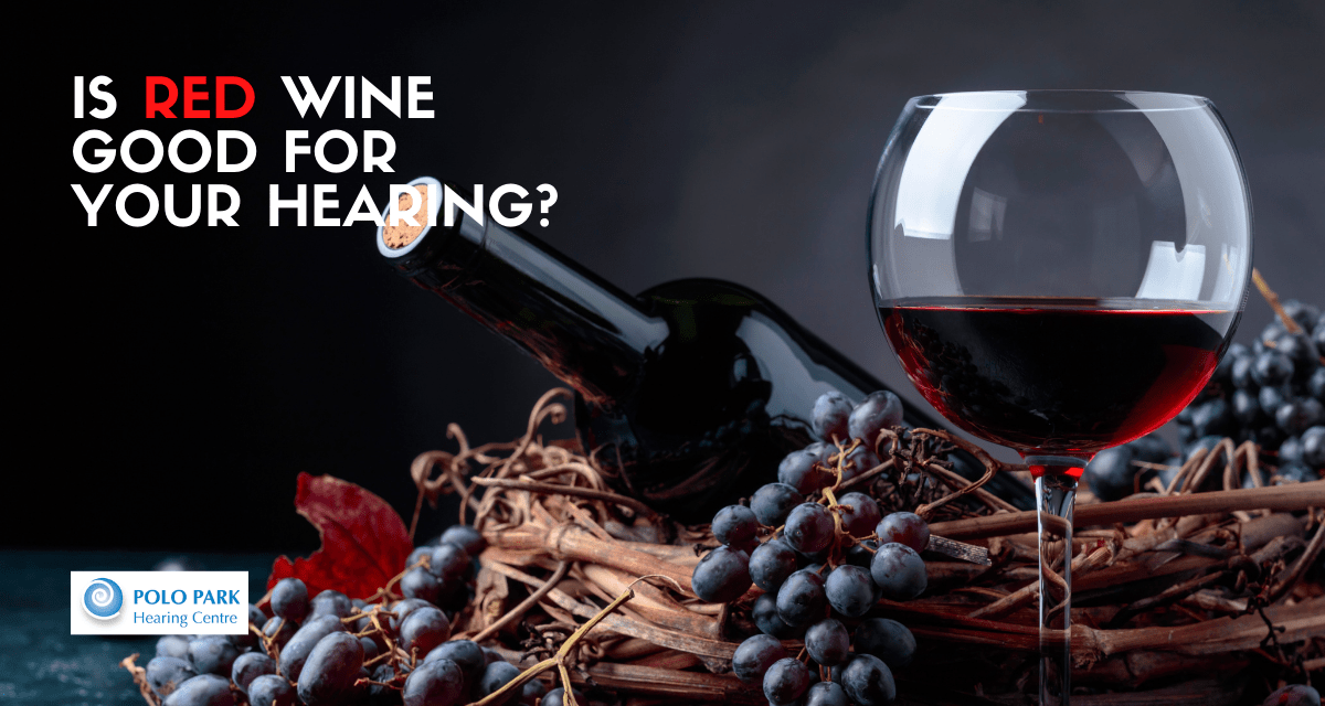 Is Red Wine Good For Your Hearing?